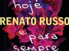 so-por-hoje-e-para-sempre-renato-russo